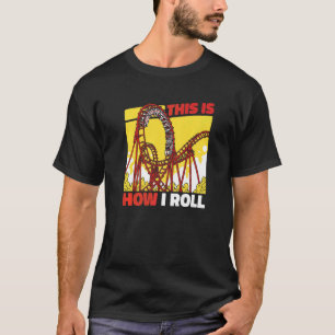 Roller Coaster Coasters Amusement Park T-Shirt