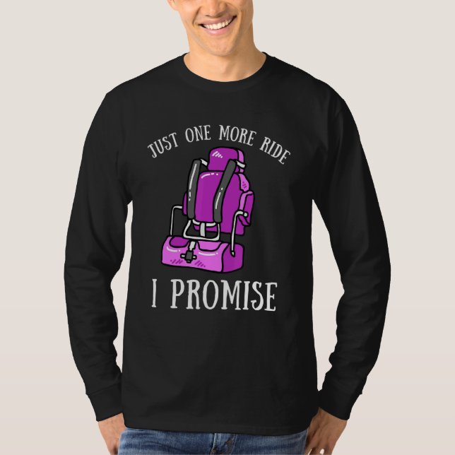 Roller Coaster Free Fall Tower - Just One More Rid T-Shirt (Front)