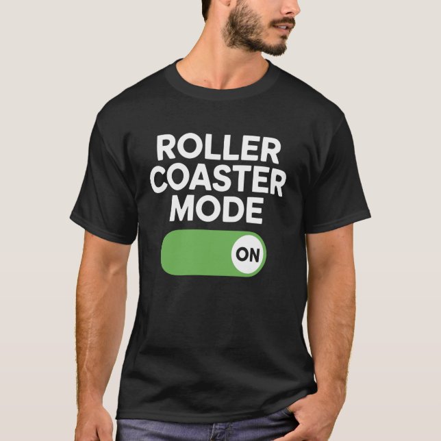Roller Coaster Mode Thrill Seeker Theme Park T-Shirt (Front)