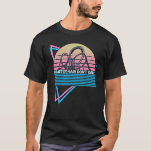 Roller Coaster Rollercoaster Retro Coaster Hair Do T-Shirt