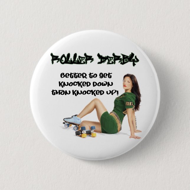 Roller Derby... Better To Get Knocked Down... 2 Inch Round Button (Front)
