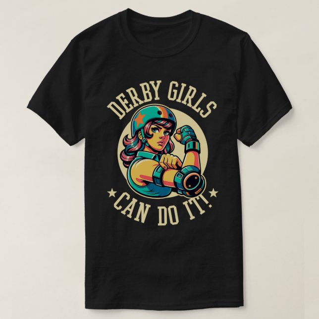 Roller Derby Girls Can Do It Roller Derby   2  T-Shirt (Design Front)