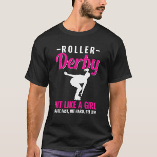 Roller Derby Hit Like A Girl Skate Fast Roller Ska T-Shirt