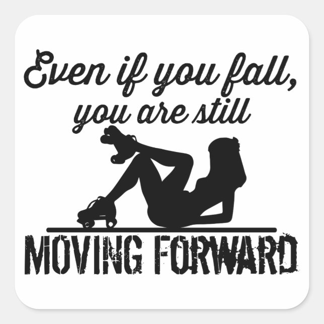 Roller Derby, If you Fall you are moving forward Square Sticker (Front)