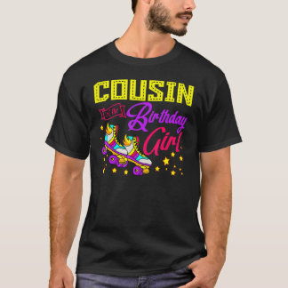 Roller Skates Skating Cousin Of The Birthday Girl  T-Shirt