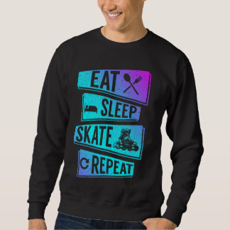 Roller Skating Funny Girls Eat Sleep Skate Repeat Sweatshirt