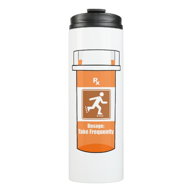 Rollerblading Is My Drug Thermal Tumbler (Front)