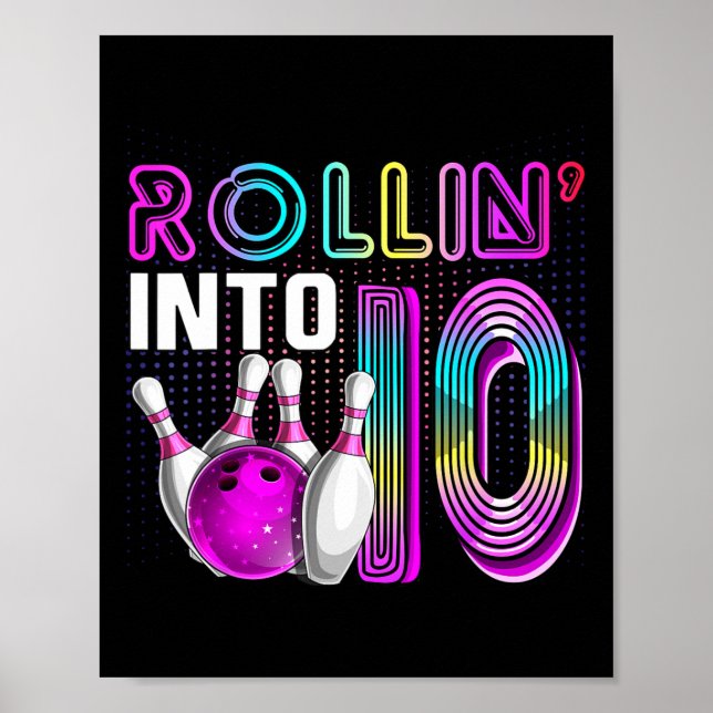 Rollin Into 10 Bowling Birthday Party 10th Birthda Poster (Front)
