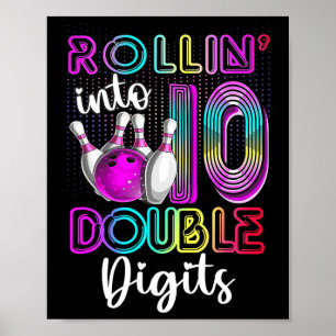 Rollin Into 10 Double Digits 10th Birthday Bowling Poster