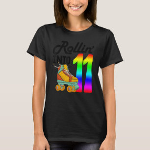 Rollin Into 11   Women Skating Rolling Shoes Birth T-Shirt