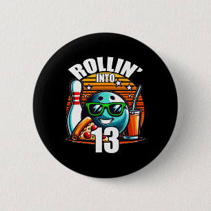Rollin Into 13 Bowling Birthday Party 13th Birthda 2 Inch Round Button