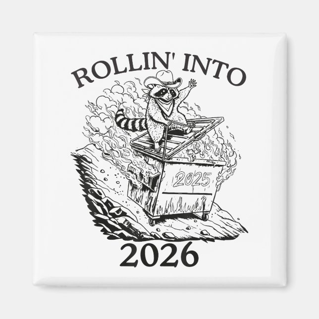 Rollin’ Into 2026 Dumpster Fire New Year Party Fun Magnet (Front)