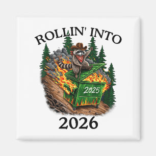 Rollin’ Into 2026 Dumpster Fire New Year Party Fun Magnet