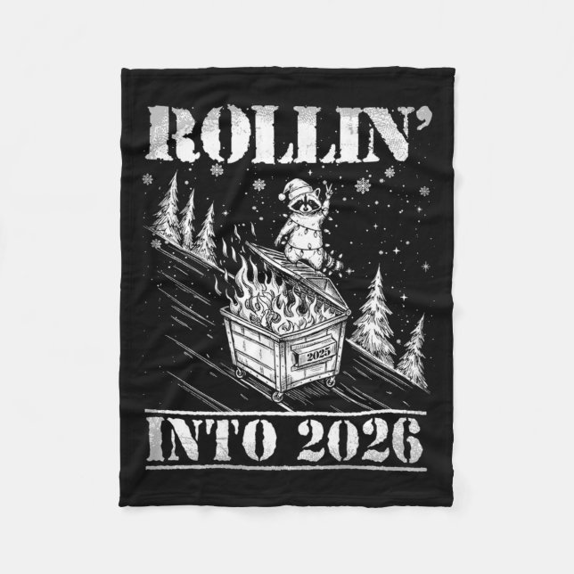 Rollin' Into 2026 Funny Raccoon Dumpster Fire Art  Fleece Blanket (Front)