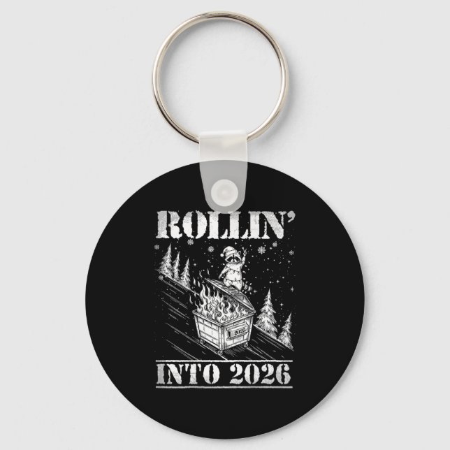 Rollin' Into 2026 Funny Raccoon Dumpster Fire Art  Keychain (Front)