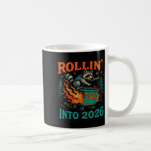 Rollin’ Into 2026 Funny Raccoon Dumpster Fire  Coffee Mug (Right)