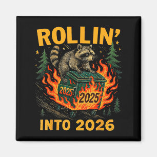 Rollin’ Into 2026 Funny Raccoon Dumpster Fire  Magnet