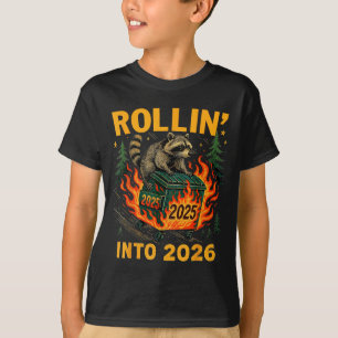 Rollin’ Into 2026 Funny Raccoon Dumpster Fire  T-Shirt