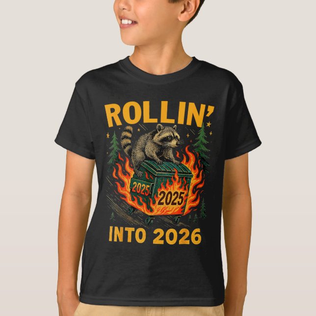 Rollin’ Into 2026 Funny Raccoon Dumpster Fire  T-Shirt (Front)