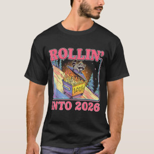 Rollin' Into 2026 Funny Raccoon Meme Happy New Yea T-Shirt