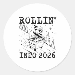 Rollin’ Into 2026 Raccoon Dumpster Fire Funny New  Classic Round Sticker