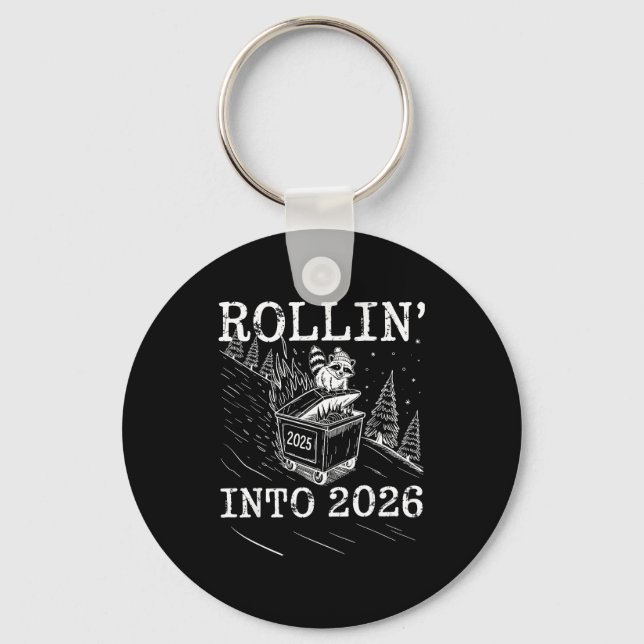 Rollin’ Into 2026 Raccoon Dumpster Fire New Year M Keychain (Front)