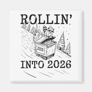 Rollin’ Into 2026 Raccoon Dumpster Fire New Year M Magnet