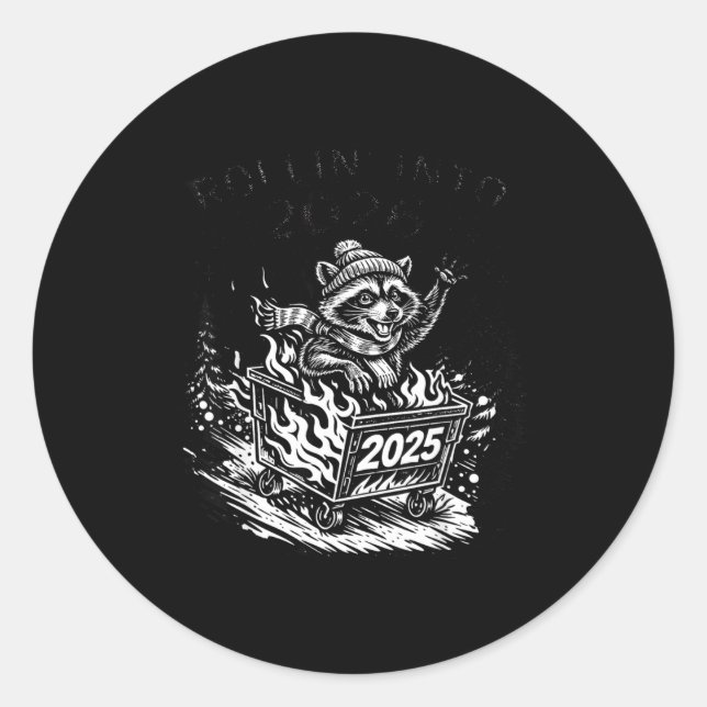 Rollin Into 2026 Raccoon Funny Dumpster Fire 2025  Classic Round Sticker (Front)