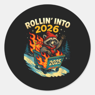 Rollin Into 2026 Raccoon Funny Dumpster Fire 2025  Classic Round Sticker