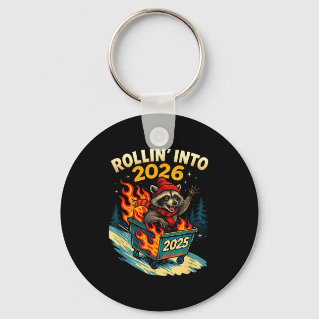 Rollin Into 2026 Raccoon Funny Dumpster Fire 2025  Keychain (Front)