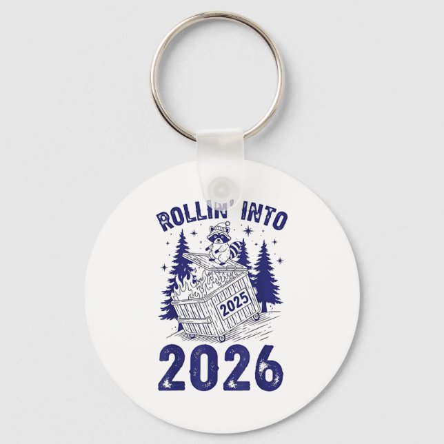 Rollin Into 2026 Raccoon Funny Dumpster Fire 2025  Keychain (Front)
