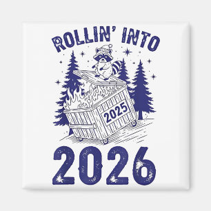 Rollin Into 2026 Raccoon Funny Dumpster Fire 2025  Magnet