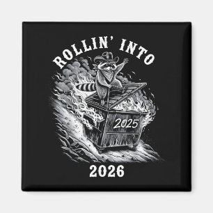 Rollin Into 2026 Raccoon Funny Dumpster Fire 2025  Magnet