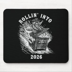 Rollin Into 2026 Raccoon Funny Dumpster Fire 2025  Mouse Pad