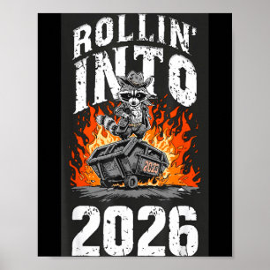 Rollin Into 2026 Raccoon Funny Dumpster Fire 2025  Poster