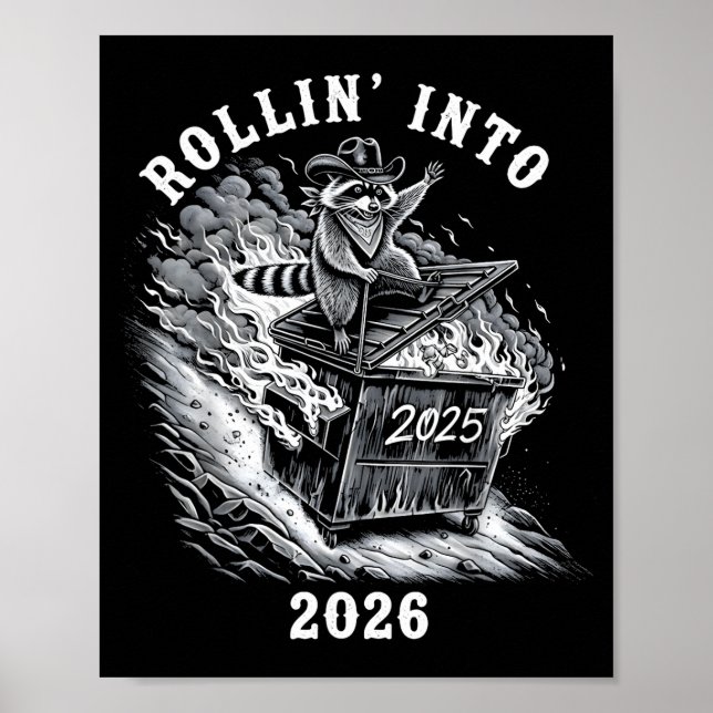 Rollin Into 2026 Raccoon Funny Dumpster Fire 2025  Poster (Front)