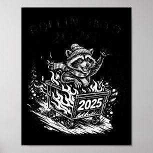 Rollin Into 2026 Raccoon Funny Dumpster Fire 2025  Poster