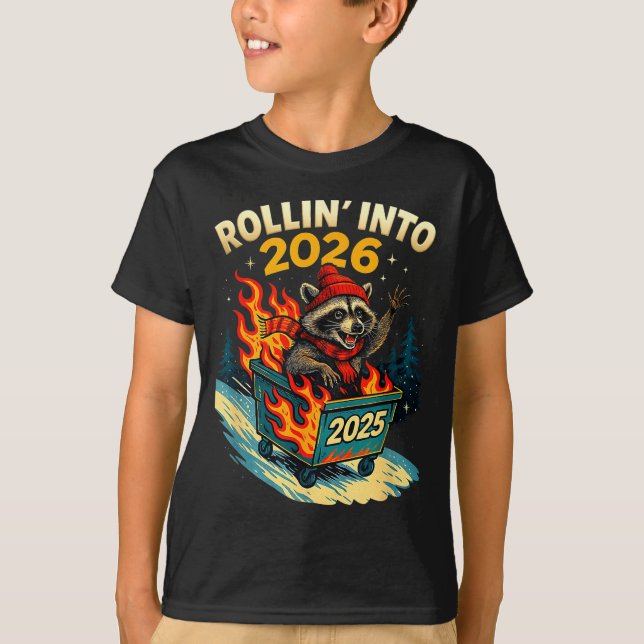 Rollin Into 2026 Raccoon Funny Dumpster Fire 2025  T-Shirt (Front)