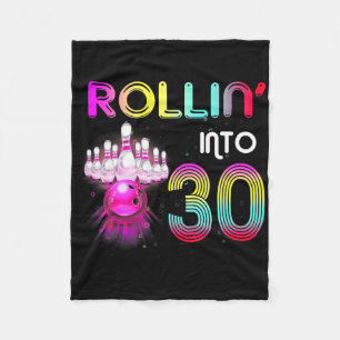 Rollin Into 30 Bowling Birthday Party 30th Birthda Fleece Blanket