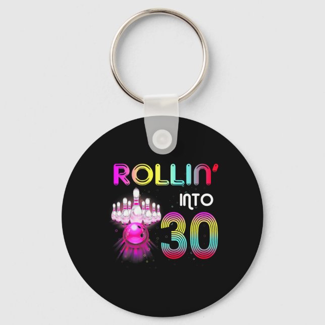 Rollin Into 30 Bowling Birthday Party 30th Birthda Keychain (Front)