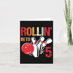 Rollin Into 5 Bowling Birthday Party 5th Birthday  Card