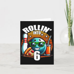 Rollin Into 6 Bowling Birthday Party 6th Birthday Card