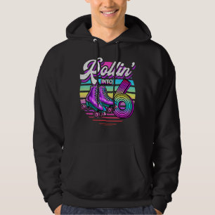 Rollin' into 6 Roller Skating Rink 6th Birthday Pa Hoodie