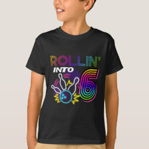 Rollin Into 6 Year Old Birthday Bowling Party 6th  T-Shirt