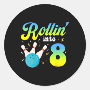 Rollin' Into 8 Bowling 8th Bday Party 8 Years Old  Classic Round Sticker