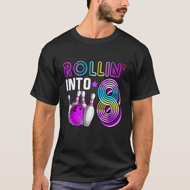 Rollin Into 8 Bowling Birthday Party 8th Birthday  T-Shirt (Front)