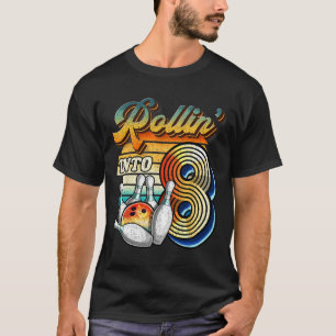 Rollin Into 8 Bowling Birthday Party 8th Birthday  T-Shirt