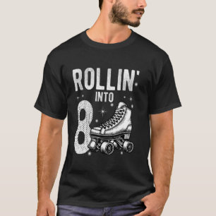 Rollin' Into 8th Birthday Roller Skate Lifestyle B T-Shirt