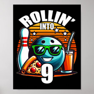 Rollin Into 9 Bowling Birthday Party 9th Birthday  Poster