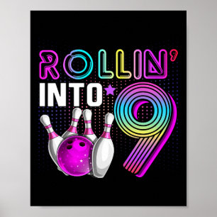 Rollin Into 9 Bowling Birthday Party 9th Birthday  Poster